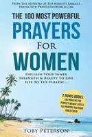 Prayer the 100 Most Powerful Prayers for Women 2 Amazing Bonus Books to Pray for Weight Loss & Inner Child: Unleash Your Inner Strength & Beauty to Live Life to the Fullest 153509477X Book Cover