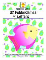 37 Foldergames for Letters: Ready-To-Assemble & Use Letter Skills Practice Games 193725755X Book Cover