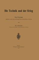 Die Technik Und Der Krieg: Zwei Vortrage 3642940889 Book Cover