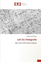 Let Us Integrate: More than 500 solved Integrals 3841784682 Book Cover