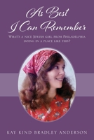 As Best I Can Remember: What's a nice Jewish girl from Philadelphia doing in a place like this? 1977264743 Book Cover