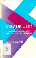 New or old?: The Christian struggle with change and tradition, 0664248853 Book Cover
