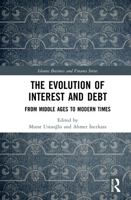 The Evolution of Interest and Debt: From Middle Ages to Modern Times 0367562588 Book Cover