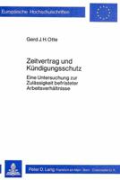 Zeitvertrag Und Kuendigungsschutz: Eine Untersuchung Zur Zulaessigkeit Befristeter Arbeitsverhaeltnisse 3820467068 Book Cover