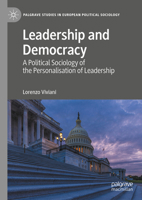 Leadership and Democracy: A Political Sociology of the Personalisation of Leadership 3031771621 Book Cover