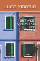 BETWEEN VINEYARDS AND VENICE B0HHJV6HLB Book Cover
