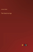 The Great Ice Age 3368803573 Book Cover