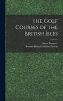 The Golf Courses of the British Isles 1023420473 Book Cover