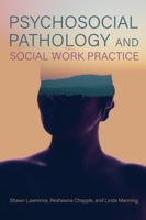 Psychosocial Pathology and Social Work Practice 1516598296 Book Cover