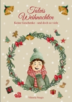 Talvis Weihnachten: Keine Geschenke - und doch so viele (German Edition) 3757891953 Book Cover