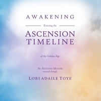 Awakening: Entering the Ascension Timeline of the Golden Age 188005048X Book Cover