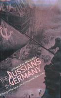 The Russians in Germany: A History of the Soviet Zone of Occupation, 1945-1949 0674784065 Book Cover