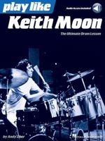 Play like Keith Moon: The Ultimate Drum Lesson Book with Online Audio Tracks 1495028305 Book Cover