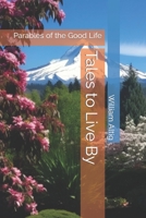 Tales to Live By: Parables of the Good Life B0C5KNR8BL Book Cover