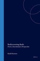 Rediscovering Budo: From A Swordsman's Perspective (Rediscovering) 1901903613 Book Cover