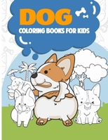 Dog Coloring Books: Simple Coloring Books For Kids Of All Ages Who Enthusiast With Dogs null Book Cover