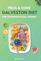 The Galveston Diet Book: Pros & Cons for Perimenopausal Women B0CKWX567H Book Cover