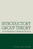 Introductory Group Theory and Its Application to Molecular Structure 1461371856 Book Cover