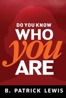 Do You Know Who You Are 1546645799 Book Cover