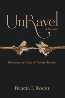UnRavel: Breaking the Cycle of Family Trauma 0578653265 Book Cover