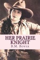 Her Prairie Knight 1973851903 Book Cover
