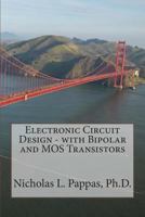 Electronic Circuit Design - With Bipolar and Mos Transistors 1495359727 Book Cover