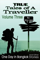 True Tales of a Traveller Volume Three (True Tales of a Traveller Collections) B09P8L348Y Book Cover