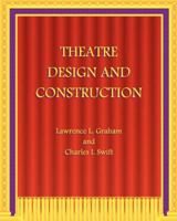 Theatre Design and Construction 1442158344 Book Cover