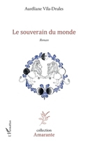 Le souverain du monde (Amarante) (French Edition) 2343190232 Book Cover