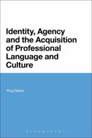 Identity, Agency and the Acquisition of Professional Language and Culture 1441105441 Book Cover
