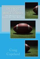 Detroit Lions Bible Verses: 101 Motivational Verses for the Believer 1985638991 Book Cover
