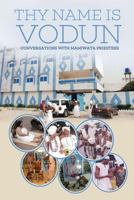 Thy Name Is Vodun: Conversations with Mamiwata Priestess 0692901612 Book Cover