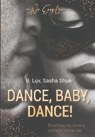 Dance, Baby, Dance! (Dirty Dancing) B0CP7DHJVG Book Cover