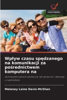 Wplyw czasu spedzanego na komunikacji za posrednictwem komputera na 620908186X Book Cover