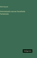 Determinatio sacrae Facultatis Parisiensis (Italian Edition) 3563196850 Book Cover