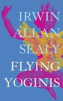 Flying Yoginis (The India List) 1803096187 Book Cover
