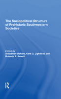 The Sociopolitical Structure of Prehistoric Southwestern Societies 081337538X Book Cover