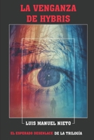La venganza de Hybris (Spanish Edition) B0CZ3TQ977 Book Cover