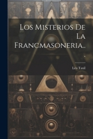 Los Misterios De La Francmasoneria... 1021211362 Book Cover