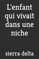 L'enfant qui vivait dans une niche (French Edition) B0F2FLDB1J Book Cover