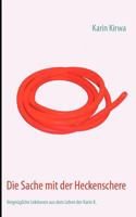 Die Sache mit der Heckenschere: Vergnügliche Lektionen aus dem Leben der Karin K. 3839144655 Book Cover