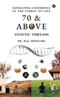 70 and Above: Genetic Threads B0DZ6W4K9N Book Cover
