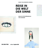 Reise in Die Welt Der Sinne: Kreativit�tsf�rderung Von Kindern 3110477424 Book Cover