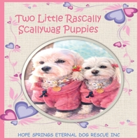 Two Little Rascally Scallywag Puppies 1764106016 Book Cover