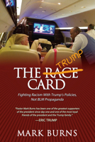 The Trump Card: Fighting Racism With Trump's Policies, Not BLM Propaganda 1636411312 Book Cover