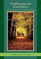 Pathways to Recovery: Sources and Spiritual Tools for a Jewish Twelve Step Program 0981579639 Book Cover
