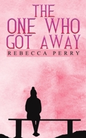 The One Who Got Away 139846760X Book Cover