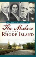 The Makers of Modern Rhode Island 1609491645 Book Cover