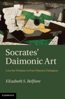 Socrates' Daimonic Art: Love for Wisdom in Four Platonic Dialogues 1316628876 Book Cover