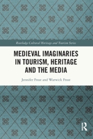 Medieval Imaginaries in Tourism, Heritage and the Media 1032053917 Book Cover